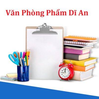 Văn phòng phẩm Dĩ An Bình Dương giá cả cạnh tranh