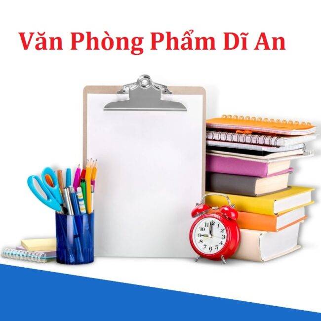 Văn phòng phẩm Dĩ An Bình Dương giá cả cạnh tranh