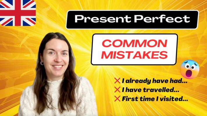 Lỗi sai thường gặp với thì Hiện tại Hoàn thành Lỗi sai thường gặp với thì Hiện tại Hoàn thành