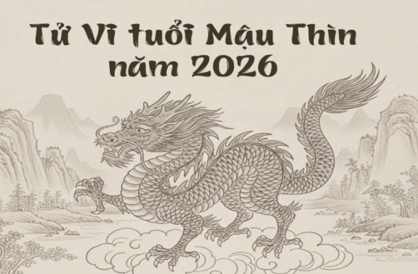 Tử vi tuổi Mậu Thìn nam mạng 2026 chuẩn phong thuỷ