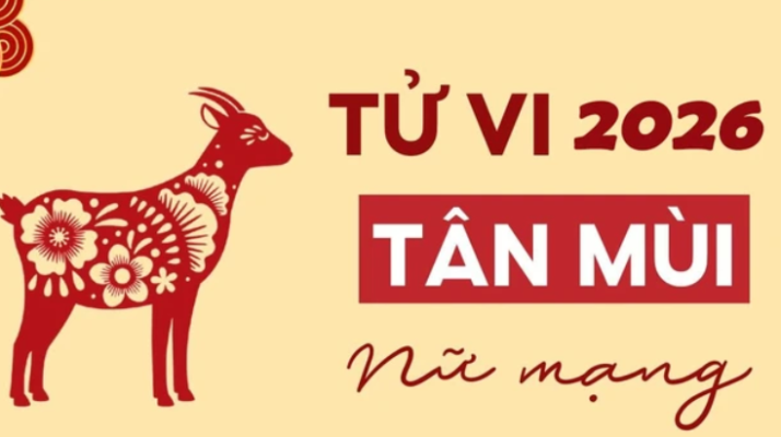 Tử vi tuổi Tân Mùi năm 2026 nữ mạng chuẩn phong thuỷ